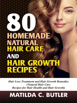 cover image of 80 Homemade Natural Hair Care and Hair Growth Recipes